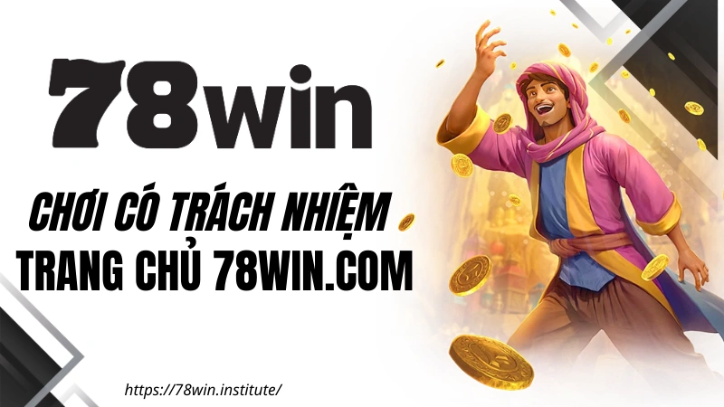 Chơi Có Trách Nhiệm 78WIN - Cam Kết Từ Liên Minh OKVIP
